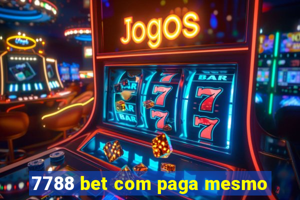 7788 bet com paga mesmo